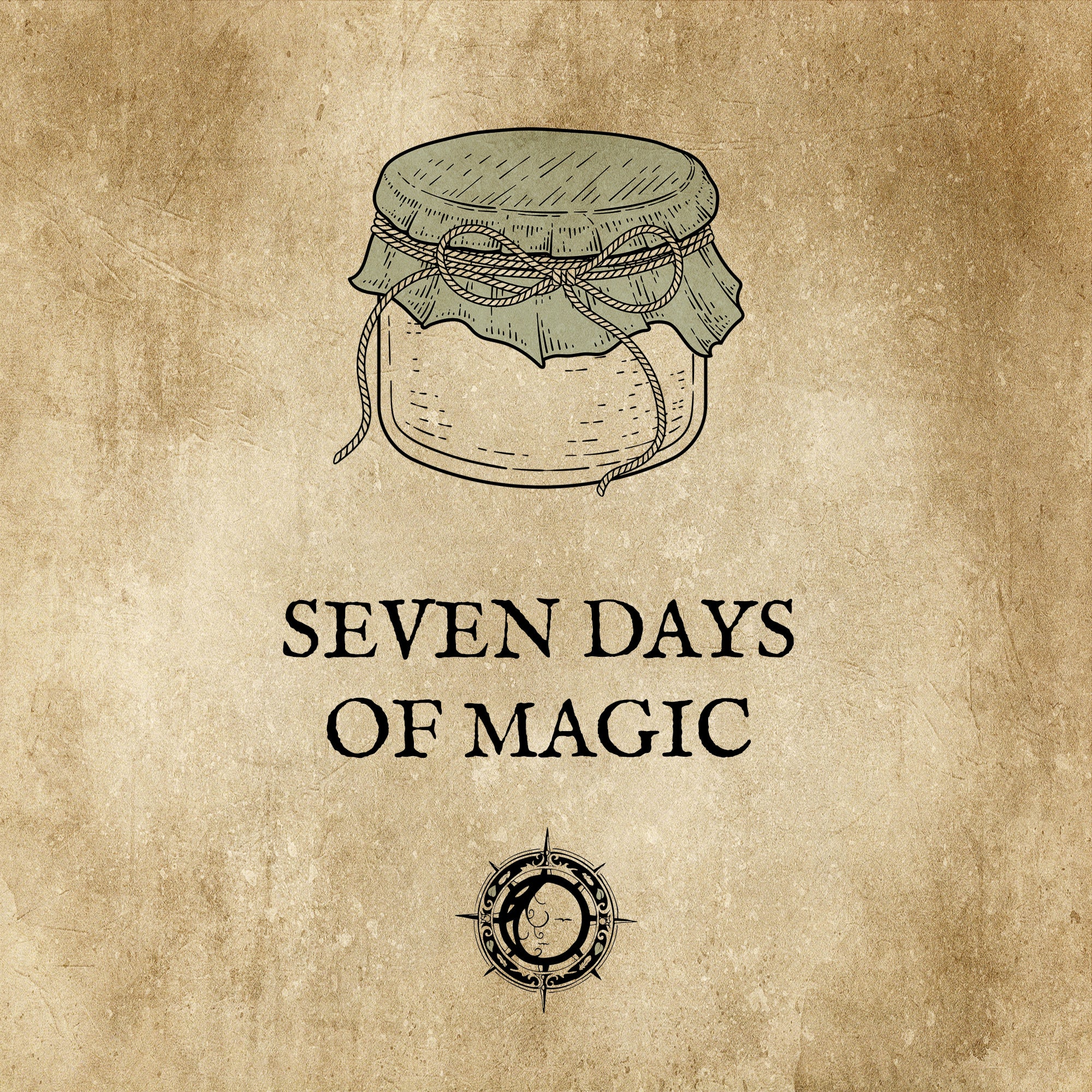 SEVEN DAYS OF MAGIC: Integrating your practice into daily life