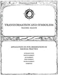 TRANSFORMATION ET SYMBOLISME : Application de nos observations dans la pratique magique