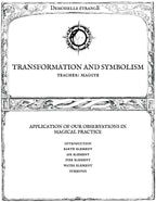 TRANSFORMATION ET SYMBOLISME : Application de nos observations dans la pratique magique