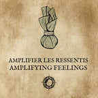 AMPLIFIER LES RESSENTIS : Rehausser son expérience intuitive