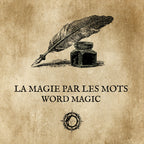LA MAGIE PAR LES MOTS : Démystifier le pouvoir de l'invocation