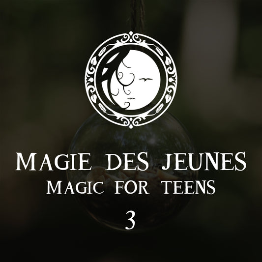 MAGIC FOR TEENS (L3) Rituals and Spells