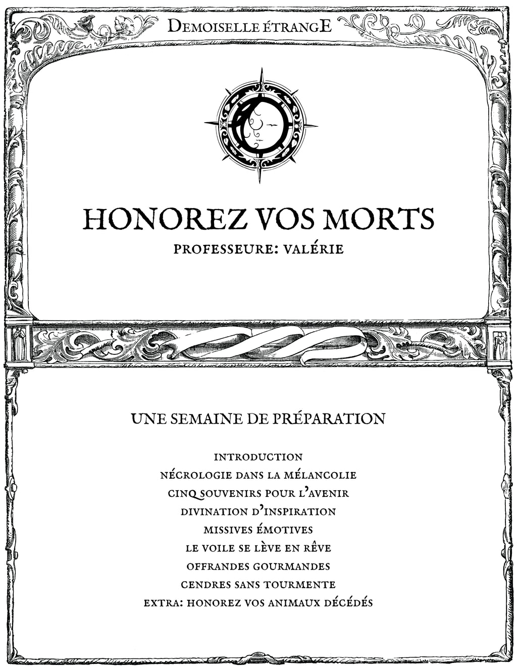 HONOREZ VOS MORTS: Une semaine de préparation