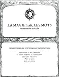 LA MAGIE PAR LES MOTS : Démystifier le pouvoir de l'invocation
