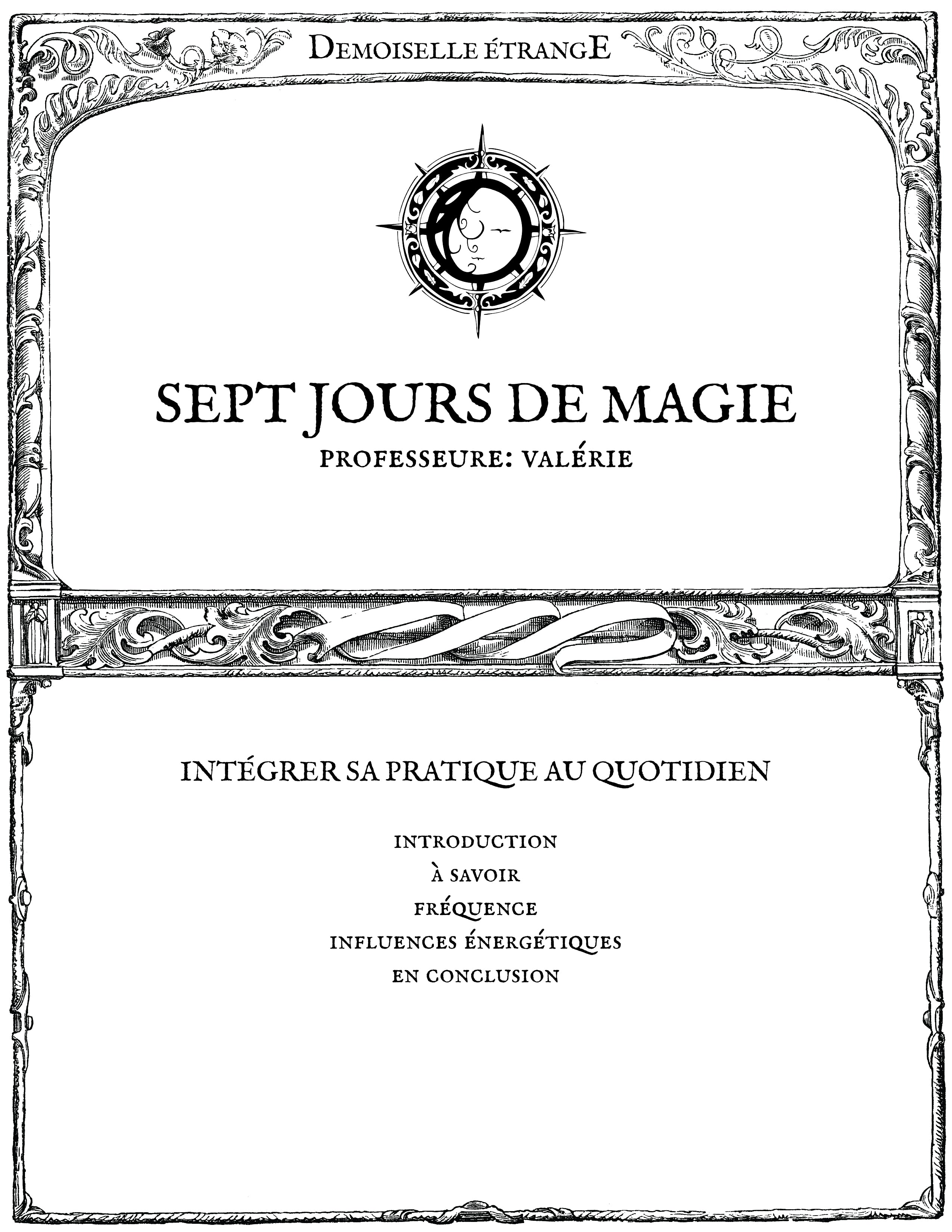 SEVEN DAYS OF MAGIC: Integrating your practice into daily life