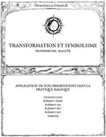 TRANSFORMATION ET SYMBOLISME : Application de nos observations dans la pratique magique